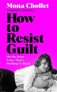 How to Resist Guilt
