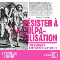 Résister à la culpabilisation