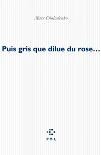 Puis gris que dilue du rose que brûle le bleu