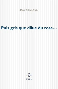 Puis gris que dilue du rose que brûle le bleu