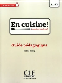 En cuisine ! Français professionnel A1-A2