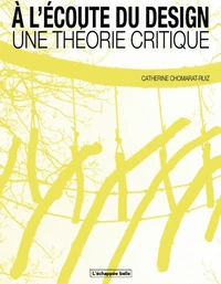 A l'écoute du design, une théorie critique