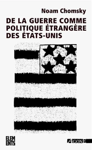 De la guerre comme politique étrangère des Etats-Unis