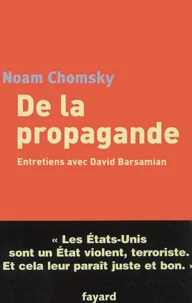 De La Propagande. Entretiens Avec David Barsamian