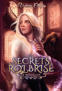 Les secrets du Roi brisé - Le médaillon