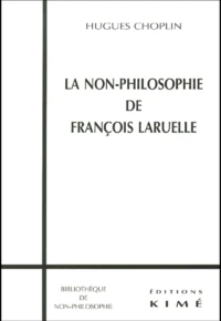 La non-philosophie de François Laruelle