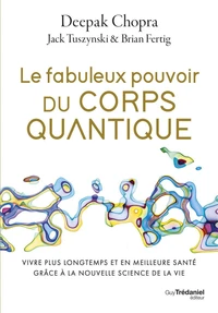 Le fabuleux pouvoir du corps quantique