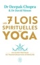 Chopra Deepak et Simon David - Les 7 lois spirituelles du yoga.