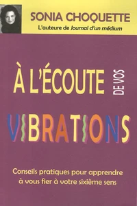 A l'écoute de vos vibrations