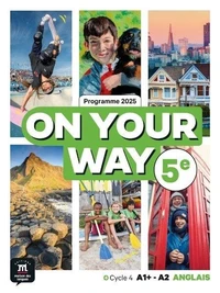 Anglais 5e A1+ - A2 On your way