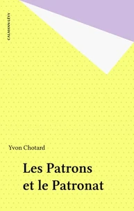 Les Patrons et le patronat