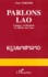 Parlons Lao. Langue Civilisation Et Culture Du Laos