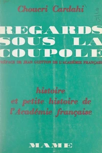 Regards sous la Coupole