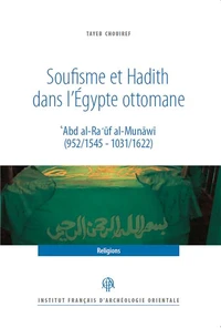 Soufisme et hadith dans l'Egypte ottomane