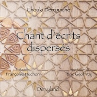 Chouki Derrouiche - Chant d'écrits dispersés.