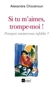 Si tu m'aimes trompe moi