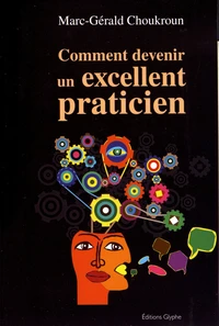 Comment devenir un excellent praticien