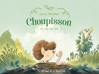 David Périmony - Choupisson Paillasson 1 : Choupisson - Tome 1 - La Vie en ver.