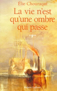 La vie n'est qu'une ombre qui passe