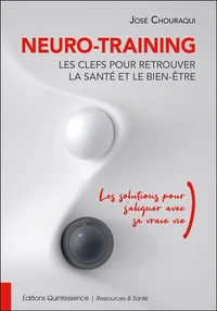 Neuro-Training, les clefs pour retrouver la santé et le bien-être