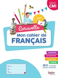 Mon cahier de français CM1 Caravelle