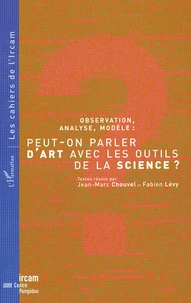 Observation, Analyse, Modele : Peut-On Parler D'Art Avec Les Outils De La Science ?