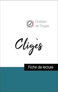  Chrétien de Troyes - Analyse de l'œuvre : Cligès (résumé et fiche de lecture plébiscités par les enseignants sur fichedelecture.fr).