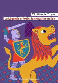 La légende d'Yvain, le chevalier au lion