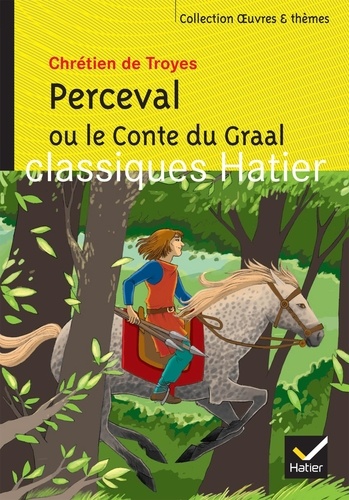  Perceval ou le Conte du Graal - Chrétien de Troyes