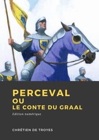 Chrétien De Troyes - Perceval ou le Conte du Graal.