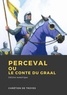 Chrétien De Troyes - Perceval ou le Conte du Graal.