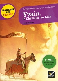 Télécharger le livre en pdf gratuitement Yvain, le Chevalier au Lion (Litterature Francaise) par Chrétien de Troyes ePub RTF 9782401044982