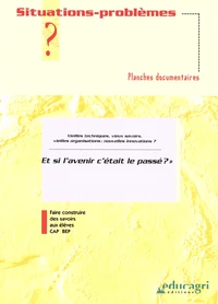 "Et si l'avenir c'était le passé ?"