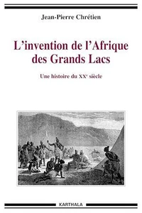 L'invention de l'Afrique des Grands Lacs