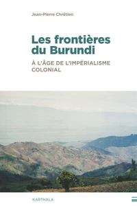 Les frontières du Burundi à l'âge de l'impérialisme colonial