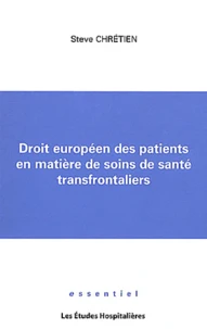 Droit européen des patients en matière de soins de santé transfrontaliers