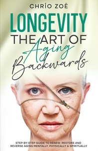  Chrío Zoë - Longevity: The Art of Aging Backwards.