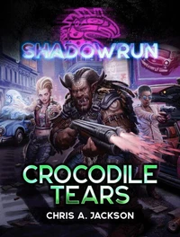 Shadowrun: Crocodile Tears