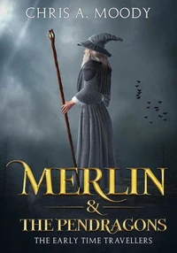 Merlin &amp; The Pendragons