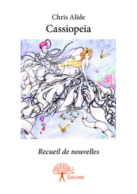 Chris Alide - Cassiopeia - Recueil.