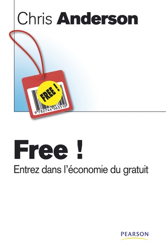 Chris Anderson - Free ! - Entrez dans l'économie du gratuit.