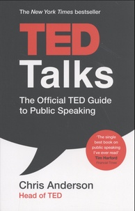 Chris Anderson - TED Talks - The Official TED Guide to Public Speaking.