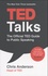 TED Talks. The Official TED Guide to Public Speaking