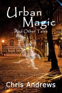Urban Magic and Other Tales