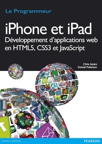 Chris Apers et Daniel Paterson - iPhone et iPad - Développement d'applications web en HTML5, CSS3 et Javascript.