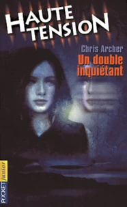 Haute tension Tome 2 : Un double inquiétant