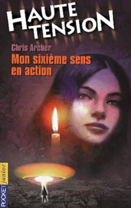 Haute tension Tome 4 : Mon sixième sens en action