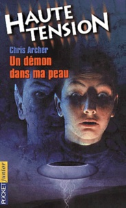 Chris Archer - Haute tension Tome 5 : Un démon dans ma peau.