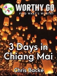  Chris Backe - 3 Days in Chiang Mai.