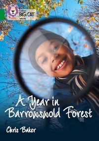 Chris Baker - A Year in Barrowswold Forest - Band 15/Emerald.